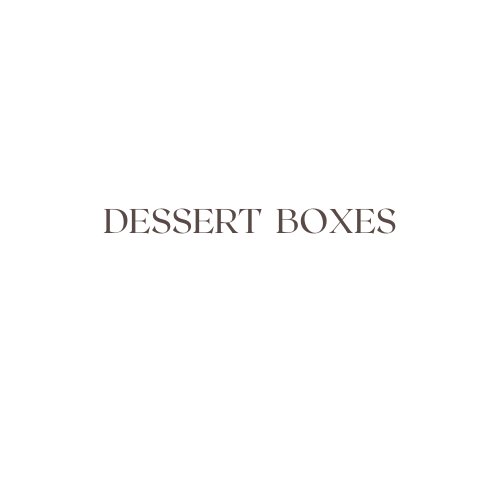 Dessert Boxes